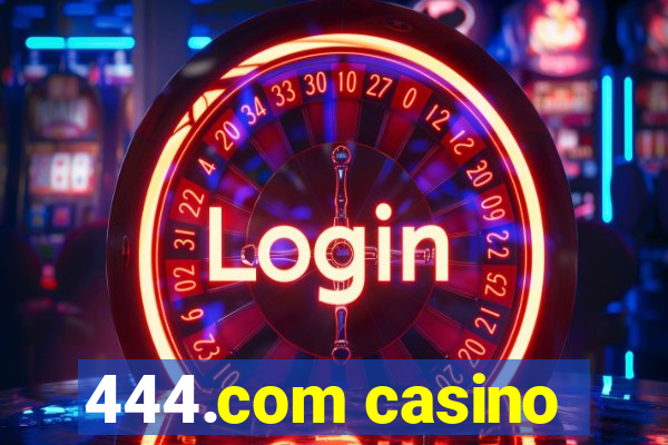 444.com casino